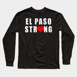 El Paso strong #ElPasoStrong Long Sleeve T-Shirt